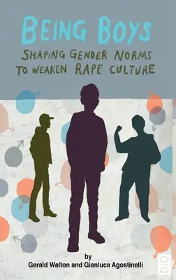 Byť chlapcami: Formovanie rodových noriem na oslabenie kultúry znásilnenia - Being Boys: Shaping gender norms to weaken rape culture