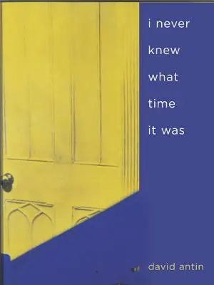 Nikdy som nevedel, koľko je hodín - I Never Knew What Time It Was