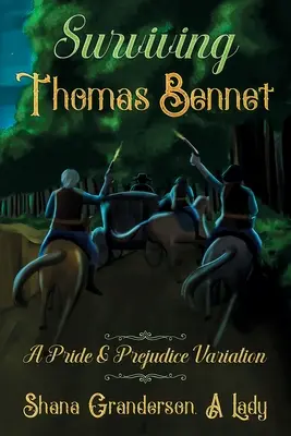 Prežiť Thomasa Benneta: A Pride and Prejudice Variation (Pýcha a predsudok) - Surviving Thomas Bennet: A Pride and Prejudice Variation