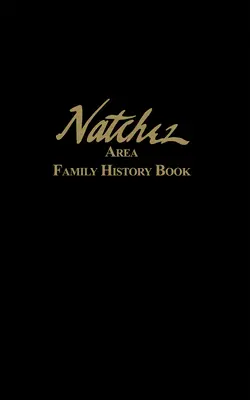 Kniha rodinnej histórie oblasti Natchez - Natchez Area Family History Book