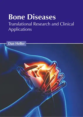 Choroby kostí: Translačný výskum a klinické aplikácie - Bone Diseases: Translational Research and Clinical Applications