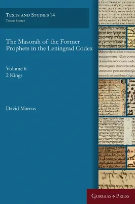 Masóra bývalých prorokov v Leningradskom kódexe: Kráľovský zákonník (Leserah) (zväzok 6: 2 Králi) - The Masorah of the Former Prophets in the Leningrad Codex: Vol. 6: 2 Kings