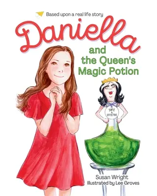 Daniella a kráľovnin čarovný nápoj - Daniella and the Queen's Magic Potion