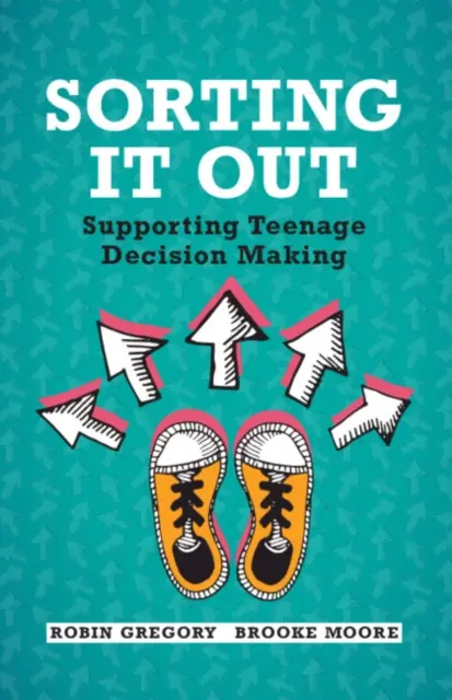 Triedenie: Podpora rozhodovania tínedžerov - Sorting It Out: Supporting Teenage Decision Making