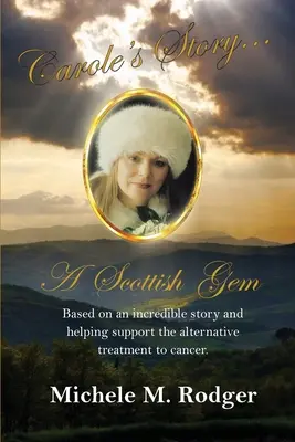 Príbeh Carole... Škótsky klenot - Carole's Story...A Scottish Gem