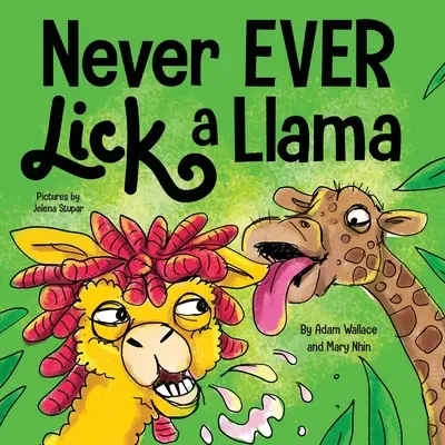 Nikdy neolizuj lamu - Never EVER Lick a Llama