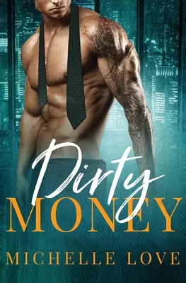 Špinavé peniaze: A Billionaire Romance (Miliardárska romanca) - Dirty Money: A Billionaire Romance