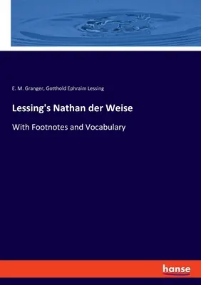 Lessingov Nathan der Weise: S poznámkami pod čiarou a slovníkom - Lessing's Nathan der Weise: With Footnotes and Vocabulary