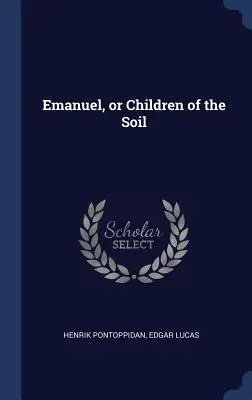 Emanuel alebo deti pôdy - Emanuel, or Children of the Soil