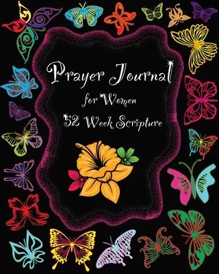 Modlitebný denník pre ženy: Týždenná pobožnosť na 1 rok s biblickými veršami Miluj, medituj, modli sa, spájaj sa Denník - Prayer Journal for Women: 1 Year Weekly Devotion with Bible Verses Love, Meditate, Pray, Connect Diary