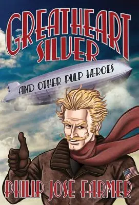 Greatheart Silver a iní pulpoví hrdinovia - Greatheart Silver and Other Pulp Heroes