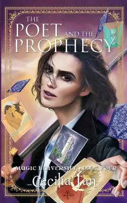 Básnik a proroctvo: Štvrtá kniha Magickej univerzity - The Poet and the Prophecy: Magic University Book Four