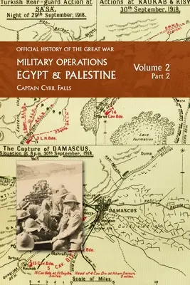 Vojenské operácie Egypt a Palestína: Od júna 1917 do konca vojny - Military Operations Egypt & Palestine: Volume 2 Part 2: FROM JUNE 1917 TO THE END OF THE WAR