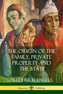 Pôvod rodiny, súkromného vlastníctva a štátu - The Origin of the Family, Private Property and the State