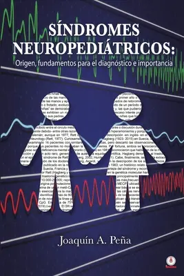 Sndromes Neuropeditricos: Neuropetické ochorenia: Origen, fundamentos para el diagnstico e importancia - Sndromes Neuropeditricos: Origen, fundamentos para el diagnstico e importancia