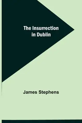Povstanie v Dubline - The Insurrection in Dublin