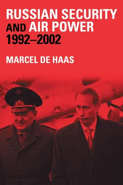 Ruská bezpečnosť a letectvo, 1992 - 2002 - Russian Security and Air Power, 1992-2002