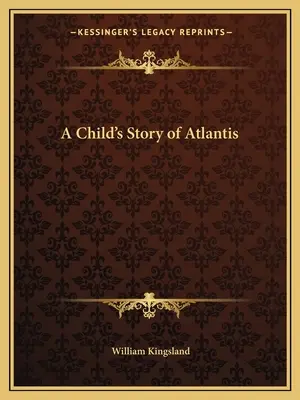 Príbeh dieťaťa o Atlantíde - A Child's Story of Atlantis