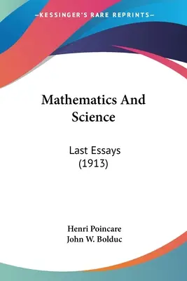 Mathematics And Science: Posledné eseje (1913) - Mathematics And Science: Last Essays (1913)