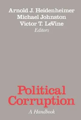 Politická korupcia: Príručka - Political Corruption: A Handbook