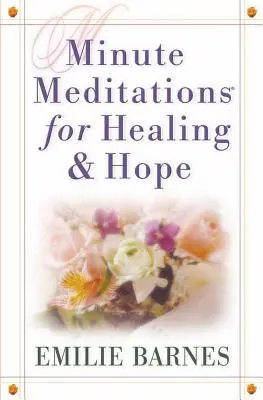 Minútové meditácie pre uzdravenie a nádej - Minute Meditations for Healing & Hope