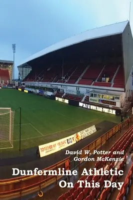 Dunfermline Athletic v tento deň - Dunfermline Athletic On This Day