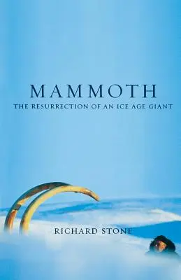 Mamut: Vzkriesenie obra z doby ľadovej - Mammoth: The Resurrection of an Ice Age Giant