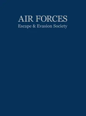 Spoločnosť pre útek a únik leteckých síl - Air Forces Escape and Evasion Society
