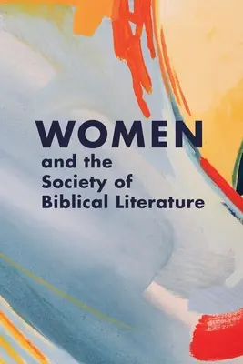 Ženy a Spoločnosť biblickej literatúry - Women and the Society of Biblical Literature