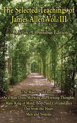 Múdrosť Jamesa Allena, 3. diel - The Wisdom of James Allen, Volume 3