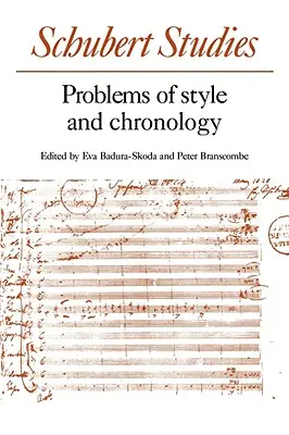 Schubertove štúdie: Problémy štýlu a chronológie - Schubert Studies: Problems of Style and Chronology