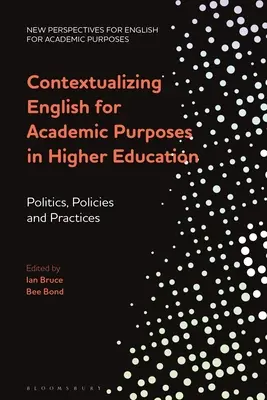 Kontextualizácia angličtiny pre akademické účely vo vysokoškolskom vzdelávaní: Politiky, politiky a praxe - Contextualizing English for Academic Purposes in Higher Education: Politics, Policies and Practices