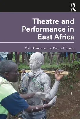Divadlo a predstavenia vo východnej Afrike - Theatre and Performance in East Africa