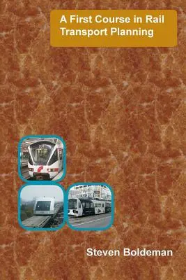 Prvý kurz plánovania železničnej dopravy - A First Course in Rail Transport Planning