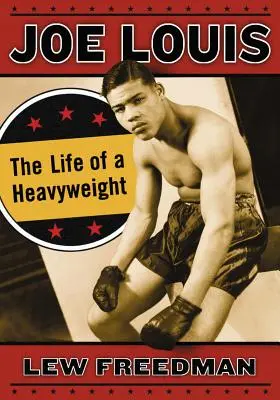 Joe Louis: Louis: Život ťažkej váhy - Joe Louis: The Life of a Heavyweight