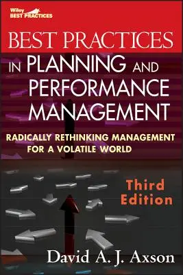 Osvedčené postupy v oblasti plánovania a riadenia výkonnosti: Radikálne prehodnotenie riadenia pre nestabilný svet - Best Practices in Planning and Performance Management: Radically Rethinking Management for a Volatile World