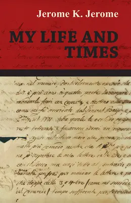 Môj život a časy - My Life and Times