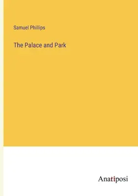 Palác a park - The Palace and Park