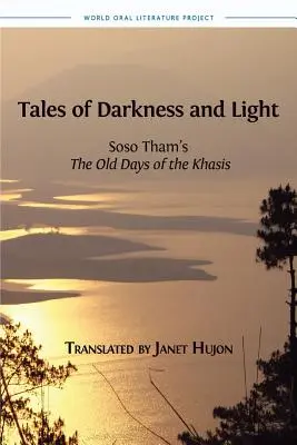 Príbehy o tme a svetle: Soso Tham: Staré dni Khasisov - Tales of Darkness and Light: Soso Tham's The Old Days of the Khasis