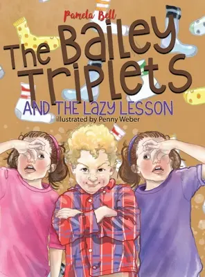 Trojčatá Baileyovci a lekcia lenivosti - The Bailey Triplets and the Lazy Lesson