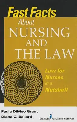 Rýchle fakty o ošetrovateľstve a práve: Právo pre sestry v kocke - Fast Facts about Nursing and the Law: Law for Nurses in a Nutshell