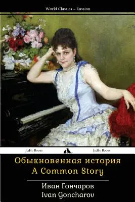 Spoločný príbeh: Obyknovennaya Istorya - A Common Story: Obyknovennaya Istorya