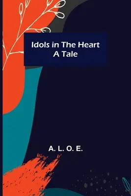 Idoly v srdci; poviedka - Idols in the Heart; A Tale
