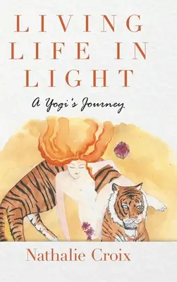 Žiť život vo svetle: Cesta jogína - Living Life In Light: A Yogi's Journey