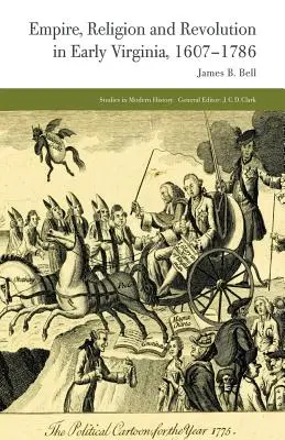 Impérium, náboženstvo a revolúcia v ranej Virgínii v rokoch 1607-1786 - Empire, Religion and Revolution in Early Virginia, 1607-1786