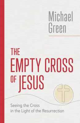 Prázdny Ježišov kríž: Ježišov kríž: Prázdny Ježišov kríž vo svetle zmŕtvychvstania - The Empty Cross of Jesus: Seeing the Cross in the Light of the Resurrection