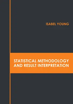 Štatistická metodológia a interpretácia výsledkov - Statistical Methodology and Result Interpretation