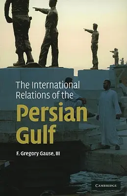 Medzinárodné vzťahy v Perzskom zálive - The International Relations of the Persian Gulf