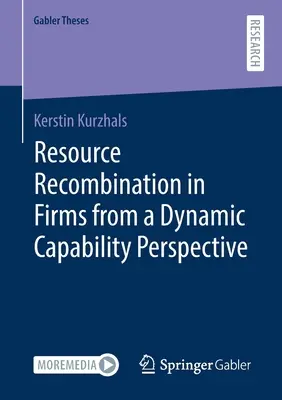 Rekombinácia zdrojov vo firmách z pohľadu dynamických schopností - Resource Recombination in Firms from a Dynamic Capability Perspective