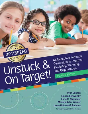 Unstuck and on Target!: Učebné osnovy pre výkonné funkcie na zlepšenie flexibility, plánovania a organizácie - Unstuck and on Target!: An Executive Function Curriculum to Improve Flexibility, Planning, and Organization